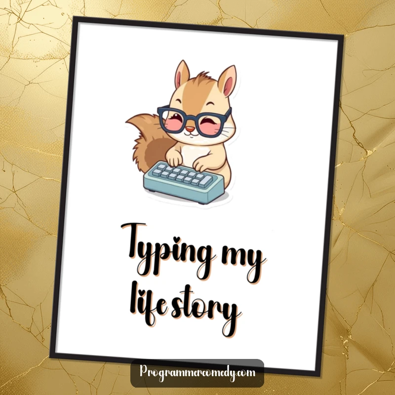 Funny squirrel poster of a cute squirrel wearing glasses, typing energetically on a tiny keyboard, adding tech humor.
