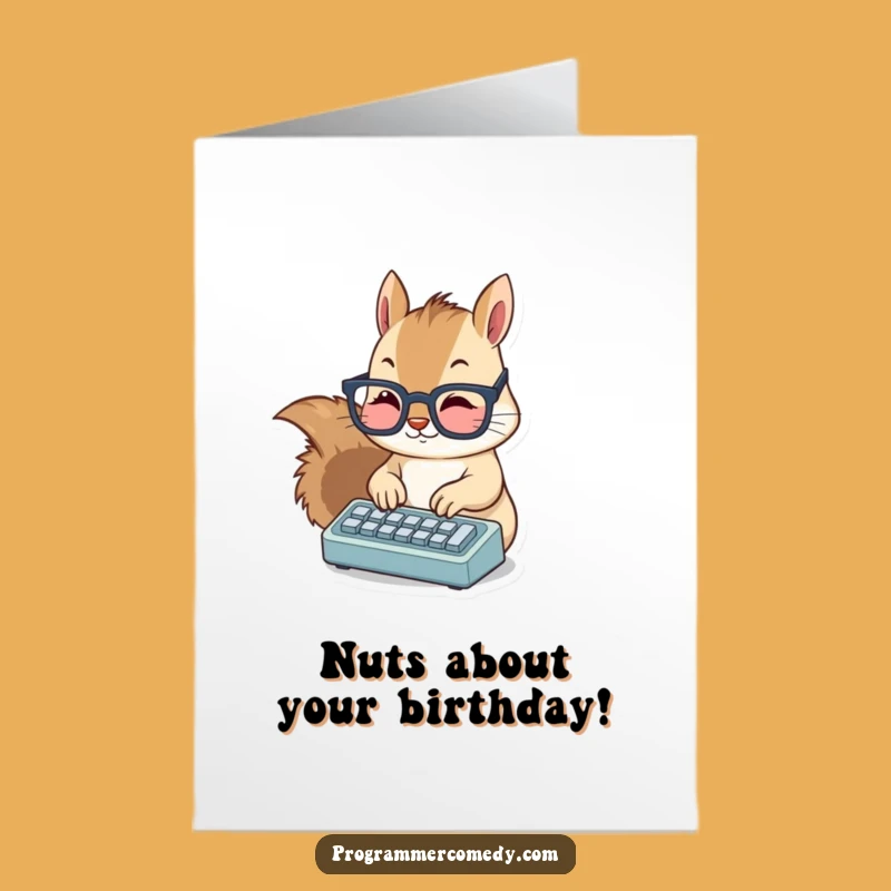 Free Printable Funny Squirrel Birthday Card: Typing Toast, Downloadable Laugh for Tech Lovers